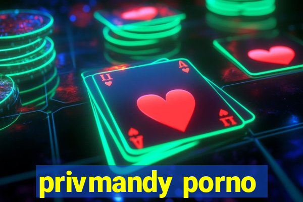 privmandy porno